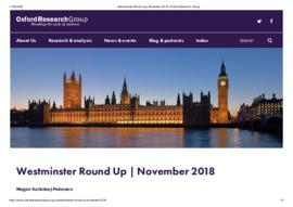 Westminster Round Up  November 2018  Oxford Research Group.pdf
