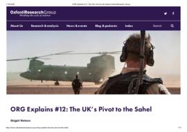 ORG Explains #12 The UK’s Pivot to the Sahel  Oxford Research Group.pdf