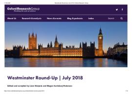 Westminster Round-Up  July 2018  Oxford Research Group.pdf