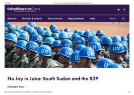 No_Joy_in_Juba__South_Sudan_and_the_R2P___Oxford_Research_Group.pdf
